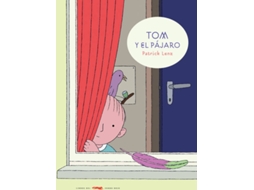 Livro Tom Y El Pájaro de Patrick Lenz (Espanhol)