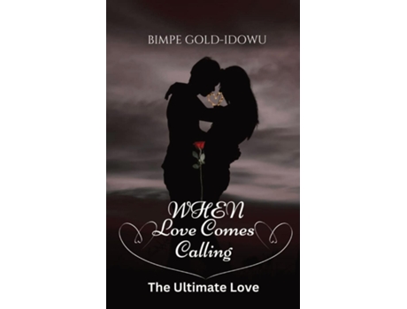 Livro When Love Comes Calling The Ultimate Love de Bimpe Gold-Idowu (Inglês)