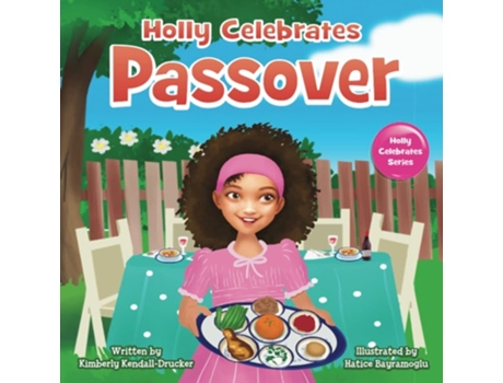 Livro Holly Celebrates Passover De Kimberly Kendall-drucker (inglês)