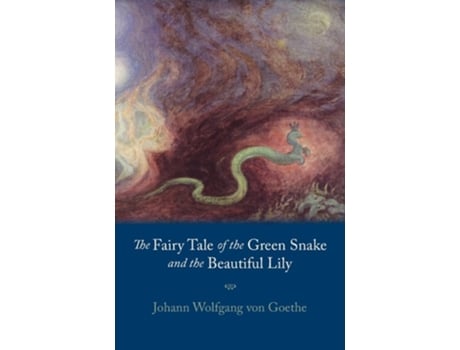 Livro Fairy Tale of the Green Snake and the Beautiful Lily de Johann Wolfgang von Goethe (Inglês)