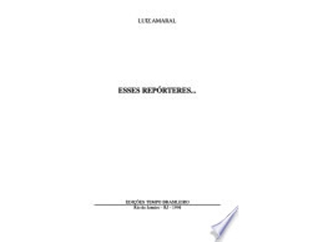 Livro Esses repo´rteres-- de Luiz Amaral (Português)