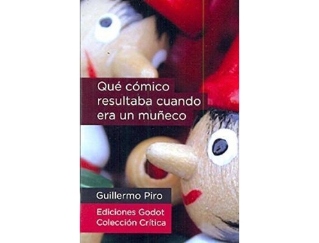 Livro Que Comico Resultaba Cuando Era Un Muñeco de Guillermo Piro (Espanhol)