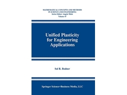 Livro Unified Plasticity for Engineering Applications Mathematical Concepts and Methods in Science and Engineering 47 de Sol R Bodner (Inglês)