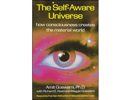 Livro Self-Aware Universe How Consciousness Creates the Material World de Amit-Goswami (Inglês)