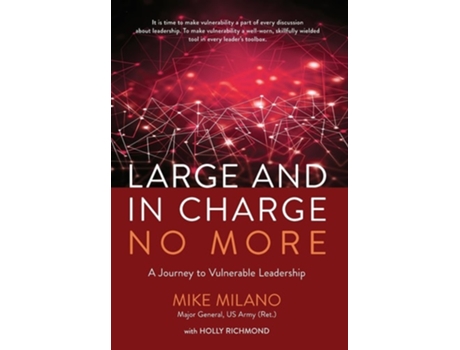 Livro Large and In Charge No More A Journey to Vulnerable Leadership de Maj Gen Mike Milano (Inglês - Capa Dura)