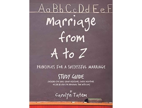 Livro Marriage From A to Z Principles For A Successful Marriage Study Guide de Carolyn D Tatem (Inglês)