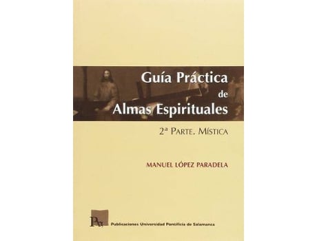 Livro Guía práctica de almas espirituales II : mística de López Paradela, Manuel (Espanhol)