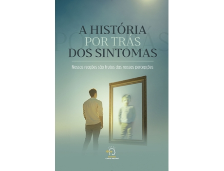 Livro A História Por Trás Dos Sintomas De Rogério Vale (português Do Brasil)