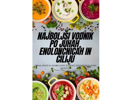 Livro Najboljši vodnik po juhah, enoloncnicah in ciliju de Alojz Kotnik (Inglês)
