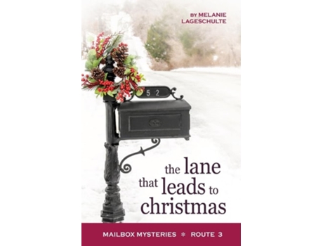 Livro The Lane That Leads to Christmas de Melanie Lageschulte (Inglês)