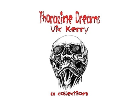 Livro Thorazine Dreams de Vic Kerry (Inglês)