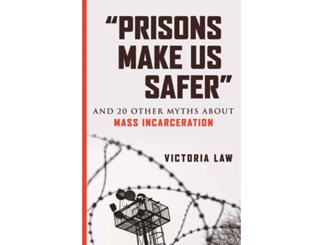 Livro prisons make us safer de victoria law (inglês)