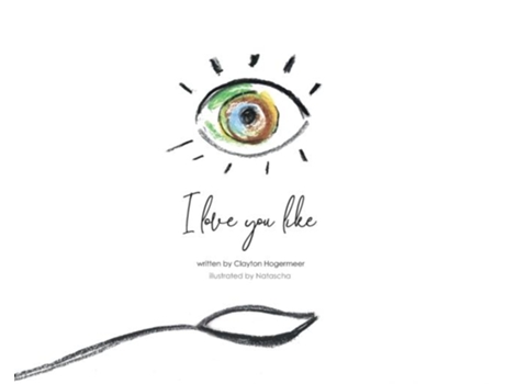 Livro I Love You Like I Love You Like De Clayton Hogermeer (inglês)