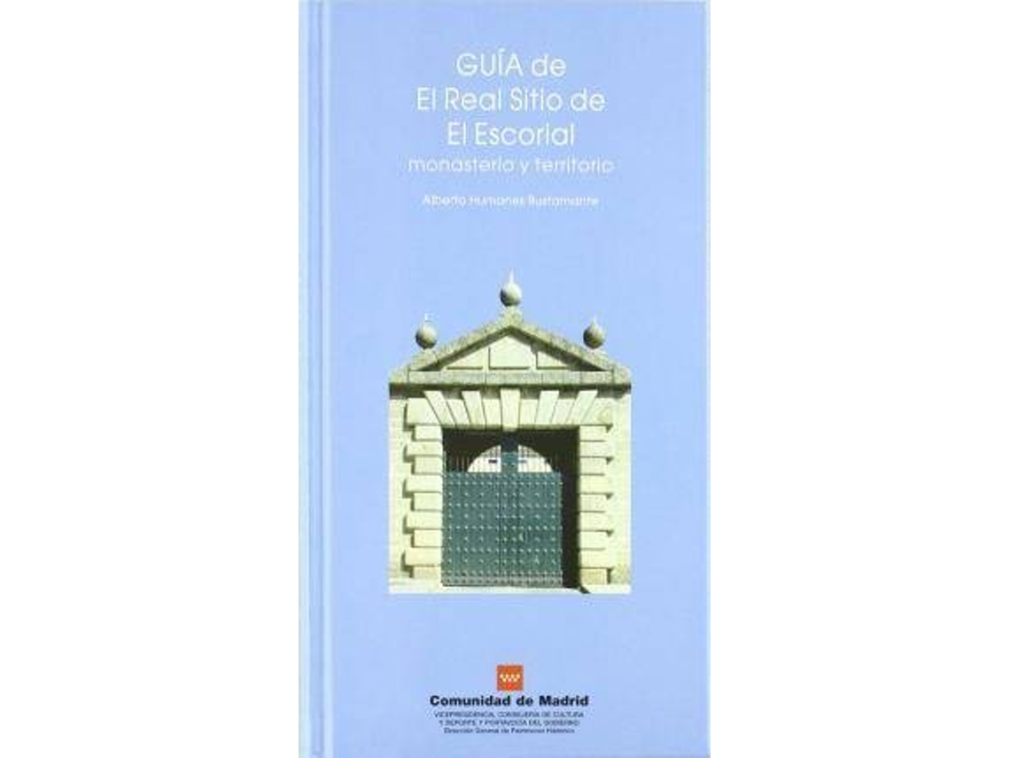 Livro Guía Del Real Sitio Del Escorial Monasterio Y Territorio de Alberto Humanes Bustamente (Espanhol)
