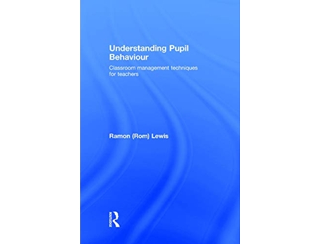 Livro Understanding Pupil Behaviour de Ramon Lewis (Inglês - Capa Dura)