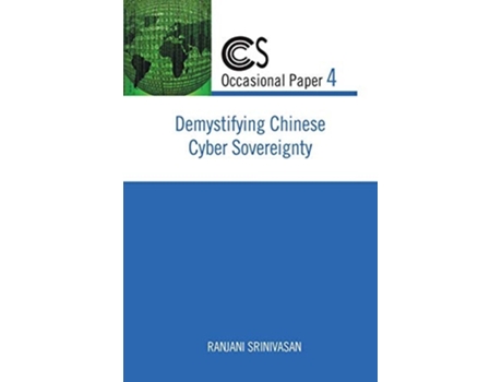 Livro Demystifying Chinese Cyber Sovereignty De Ranjani Srinivasan (inglês)