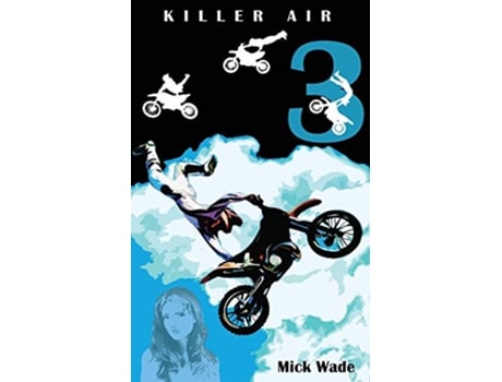 Livro Killer Air Mud Blood and Motocross de Mick Wade (Inglês)