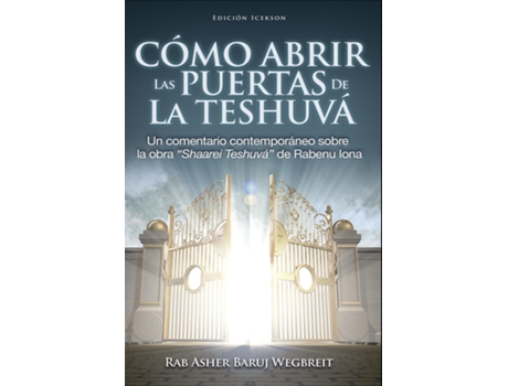Livro Como Abrir las Puertas de la Teshuva Basado en Shaarei Teshuva de Rabenu Iona de Rab Asher Baruj Wegbreit (Inglês)