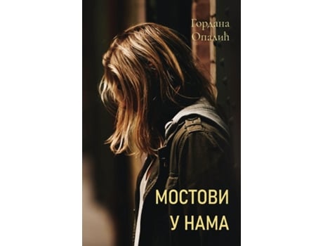 Livro Mostovi u nama de Gordana Opalic (Inglês)