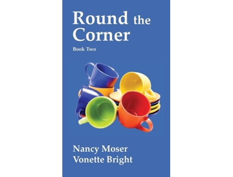 Livro Round the Corner de Nancy Moser e Vonette Z Bright (Inglês - Capa Dura)