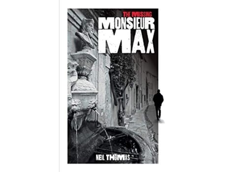 Livro The Missing Monsieur Max de Neil Thomas (Inglês)
