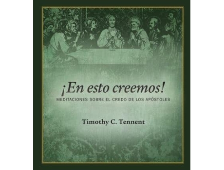 Livro !en esto creemos! de timothy c tennent (espanhol)