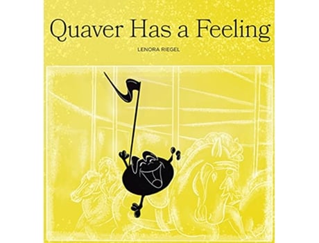 Livro Quaver Has a Feeling de Lenora Riegel (Inglês - Capa Dura)