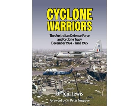 Livro Cyclone Warriors de Dr Tom Lewis OAM (Inglês)