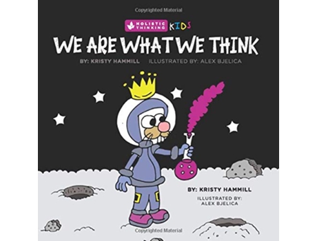 Livro We Are What We Think Holistic Thinking Kids de Kristy Hammill (Inglês)