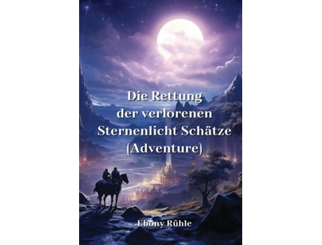 Livro Die Rettung der verlorenen Sternenlicht Schätze de Ebony Rühle (Inglês)