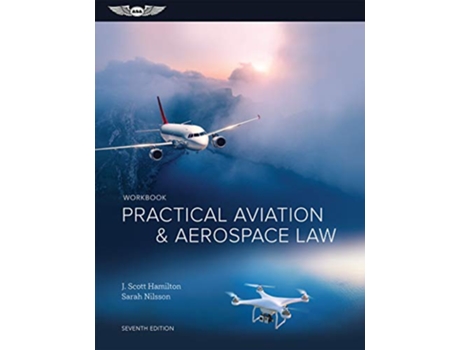 Livro PRACTICAL AVIATION AEROSPACE LAW de J Scott Hamilton e Sarah Nilsson (Inglês)