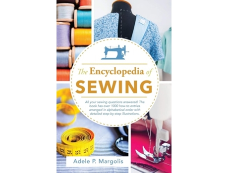 Livro Encyclopedia Of Sewing De Adele P Margolis (inglês - Capa Dura)