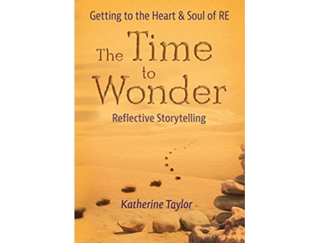 Livro The Time to Wonder Getting to the Heart and Soul of RE de Katherine Taylor (Inglês)