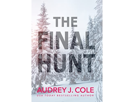 Livro Final Hunt de Audrey J Cole (Inglês - Capa Dura)