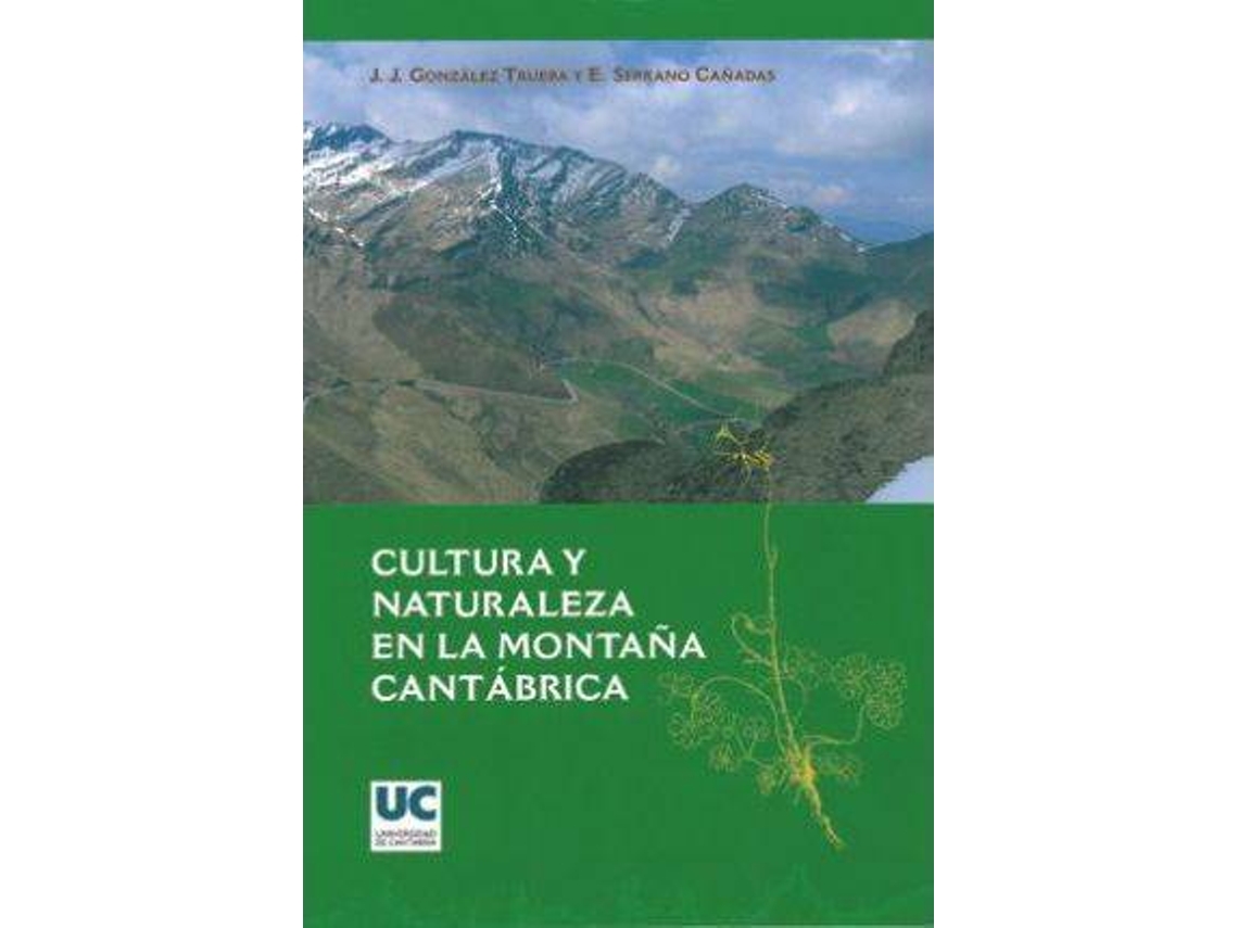 Livro Cultura Y Naturaleza En La Montaña Cantábrica de Juan José González Trueba| Enrique Serrano Cañadas (Espanhol)