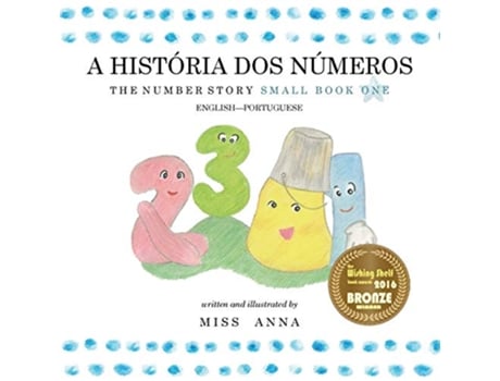 Livro The Number Story 1 A HISTÓRIA DOS NÚMEROS Small Book One EnglishPortuguese Portuguese Edition de Anna Miss (Português)