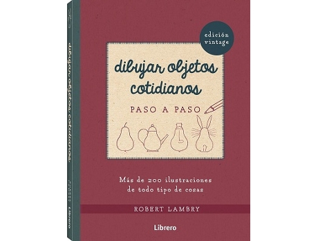 Livro Dibujar Objetos Cotidianos Vintage Paso A Paso de Robert Lambry (Espanhol)