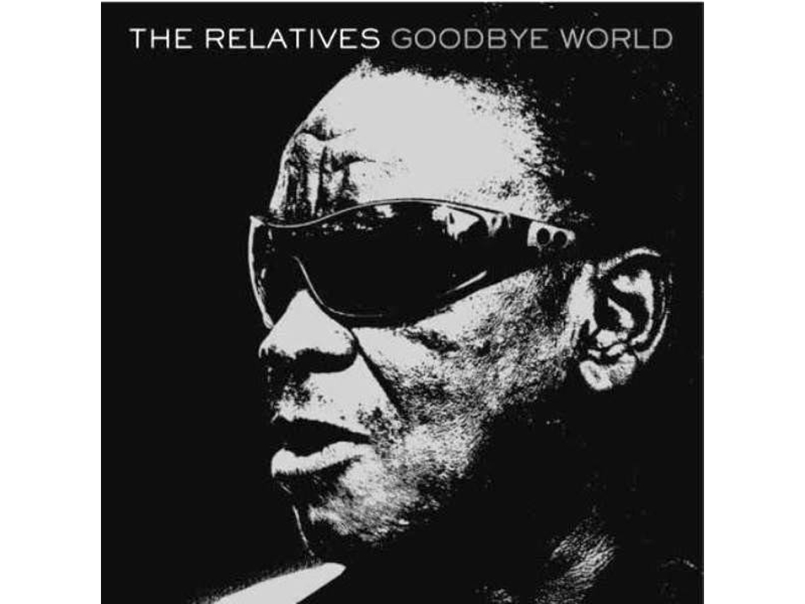 Vinil The Relatives  - Goodbye World (1CDs)