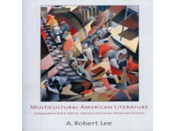 Livro Multicultural American Literature Comparative Black Native Latino/a and Asian American Fictions de A Robert Lee (Inglês)