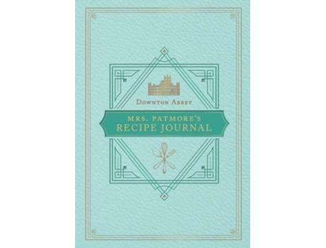 Livro the official downton abbey mrs. patmore's recipe journal de weldon owen (inglês)