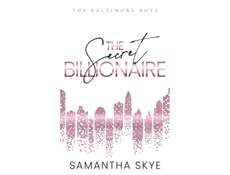 Livro The Secret Billionaire An Opposites Attract Secret Identity Billionaire Romance de Samantha Skye (Inglês)