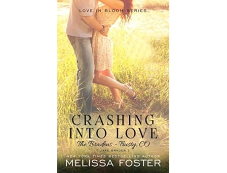 Livro Crashing into Love The Bradens at Trusty Book 6 de Melissa Foster (Inglês)