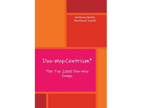 Livro DooWopCentrism The Top 2000 Songs de Anthony Gribin Matthew Schiff (Inglês)
