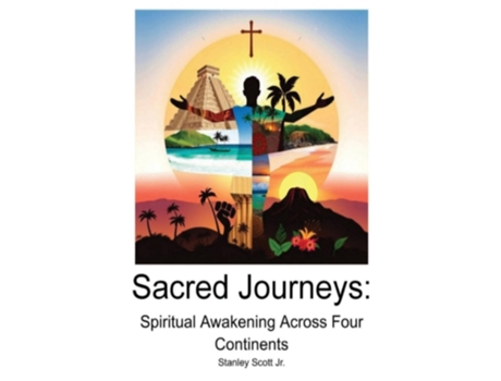 Livro Sacred Journeys Spiritual Awakening Across Four Continents de STANLEY SCOTT (Inglês)