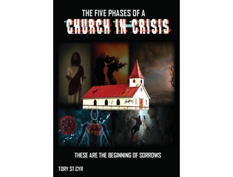 Livro The Five Phases Of A Church In Crisis De Tory Stcyr (inglês)