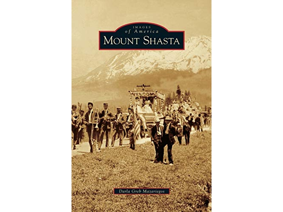 Livro Mount Shasta de Darla Greb Mazariegos (Inglês - Capa Dura)