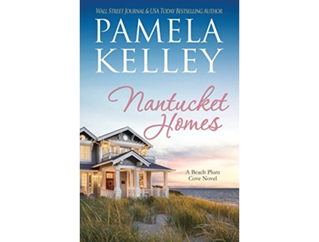 Livro Nantucket Homes Nantucket Beach Plum Cove de Pamela M Kelley (Inglês)