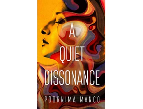 Livro A Quiet Dissonance de Poornima Manco (Inglês)