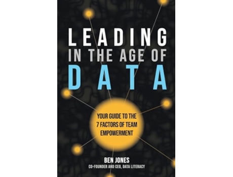 Livro Leading in the Age of Data de Ben Jones (Inglês)