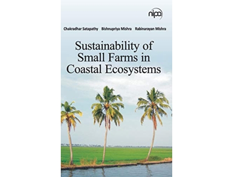 Livro Sustainability of Small Farms in Coastal Ecosystems de C Satapathy (Inglês - Capa Dura)